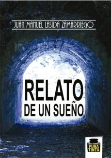 relato de un sueño-juan manuel lasida zamarriego-9788494457166