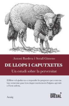 de llops i caputxetes: un estudi sobre la perversitat-antoni bardera trull-9788494476266