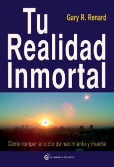 tu realidad inmortal (ebook)-gary r. renard-9788494484766