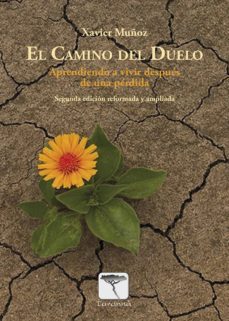 el camino del duelo. 2ª ed (ebook)-xavier muñoz-9788494560866
