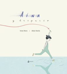aina y despacio-irene riera-alicia varela-9788494638466