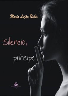 silencio, principe-maria lujan rubio-9788494772566