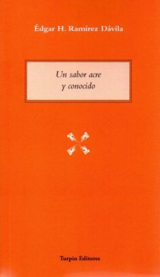 un sabor acre y conocido-edgar h. ramirez davila-9788494774966