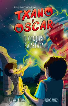txano y oscar: el conjuro escarlata (5)-9788494841866