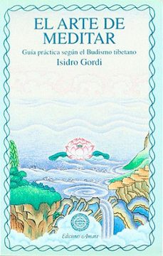 el arte de meditar: guia practica segun el budismo tibetano-9788495094766