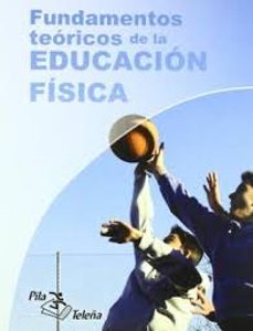 fundamentos teoricos de la educacion fisica-9788495353566