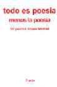 todo es poesia menos la poesia: 22 poetas desde madrid-9788495427366