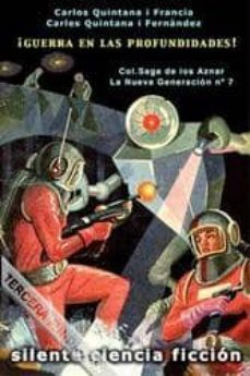 ¡guerra en las profundidades! (la nueva genera cion nº7)(premio almirante mayor de novela i aznarcon, santiago de compostela 1999)-carlos quintana francia-carles quintana francia-9788495820266