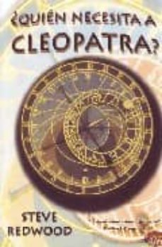 ¿quien necesita a cleopatra?-steve redwood-9788496013766
