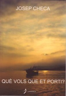 que vols que et porti?-josep checa-9788496125766