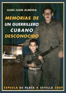 memorias guerrillero cubano desconocido-juan juan almeida-9788496133266