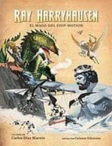 ray harryhausen, el mago del stop-motion-carlos diaz moroto-9788496235366