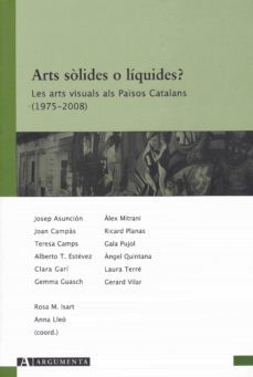 arts solides o liquides?: les arts visuals als paisos catalans (1975-2008)-9788496349766