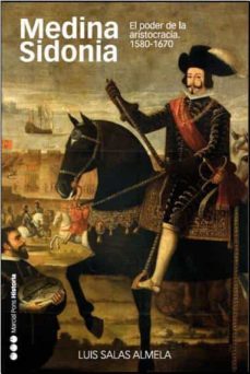 medina sidonia: el poder de la aristocracia 1580-1670-9788496467866
