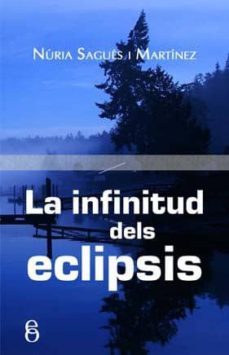 la infinitud dels eclipsis-nuria sagues i martinez-9788496496866