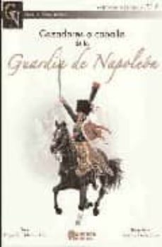 cazadores a caballo de la guardia de napoleon-9788496527966