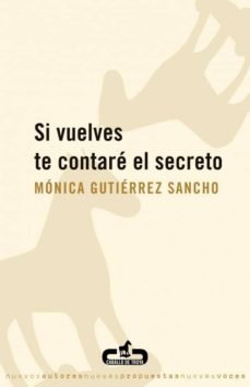 si vuelves te contare el secreto-monica gutierrez sancho-9788496594166