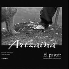 artzaina. el pator, una vida unida a la tradicion-ion orzaiz-9788496634466