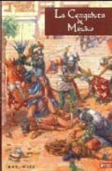 la conquista de mexico-miguel gomez-9788496658066