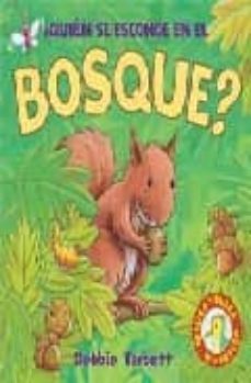 ¿quien se esconde en el bosque?-debbie tarbett-9788496891166
