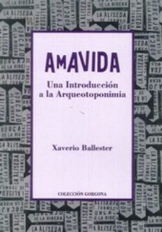 amavida una introduccion a la arqueotoponimia-9788496977266