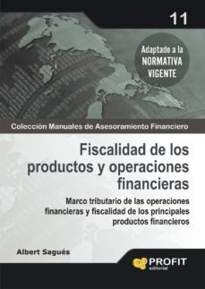 fiscalidad de los productos y operaciones financieras-albert sagues-9788496998766