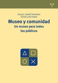 museo y comunidad. un museo para todos los publicos-miquel sabate navarro-9788497046466