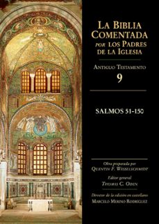 salmos 51-150: la biblia comentada por los padres de la iglesia, a.t. 9-9788497153966