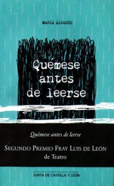 quemese antes de leerse (2º premio fray luis de leon teatro 2016)-9788497186766