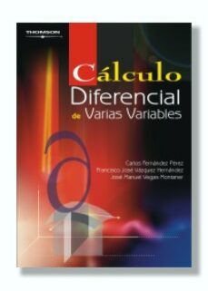calculo diferencial de varias variables-carlos fernandez perez-francisco jose vazquez hernandez-jose manuel vegas montaner-9788497320566