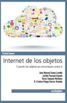 internet de los objetos: cuando los objetos se comunican entre si-9788497454766
