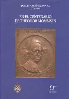en el centenario de theodor mommsen-jorge (coord.) martinez pinna-9788497470766