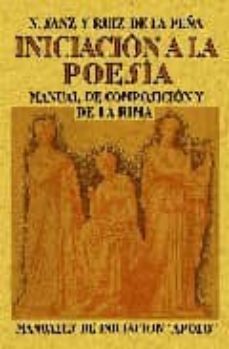 iniciacion a la poesia: manual de composicion y de la rima (ed. f acsimil)-9788497611466
