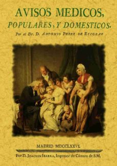 avisos medicos populares y domesticos-antonio perez de escobar-9788497615266