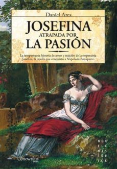 josefina: atrapada por la pasion (ebook)-9788497632966