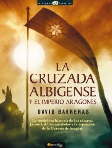 la cruzada albigense y el imperio aragones (ebook)-david barreras-9788497633666