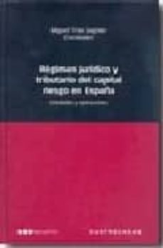 regimen juridico y tributario del capital riesgo en españa: entid ades y operaciones-miguel trias sagnier-9788497683166