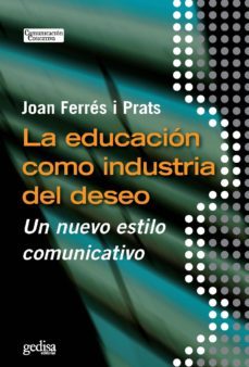 la educacion como industria del deseo (ebook)-joan ferres i prats-9788497844666