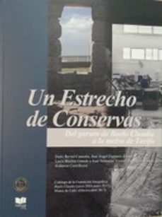 un estrecho de conservas: del garum de baelo claudia a la melva de tarifa-9788498285666