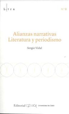 alianzas narrativas literatura y periodismo-sergio vidal-9788498289466