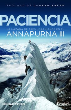 paciencia la hazaña de tres ucranianos en el annapurna iii-mikhail fomin-9788498296266