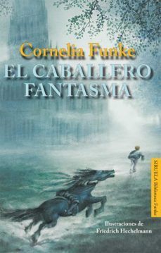 el caballero fantasma-cornelia funke-9788498416466