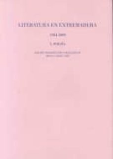 literatura en extremadura (1984-2009): i. poesia (edicion, introd uccion y seleccion de miguel angel lama)-9788498522266