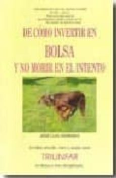 de como invertir en bolsa y no morir en el intento-jose luis herrero-9788498863666