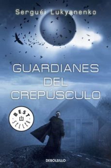 guardianes del crepusculo-serguei lukyanenko-9788499083766