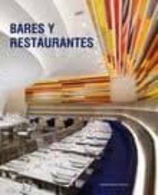 bares y restaurantes: lo ultimo en diseño de interiores-9788499363066