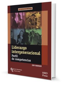 liderazgo intergeneracional (2ª ed.): perfil de competencias: guia del entrenador y cuaderno de auto-diagnostico-jon warner-9788499613666
