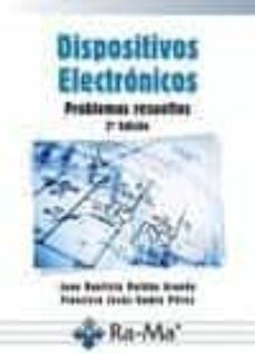 dispositivos electronicos: problemas resueltos. 2ª edicion.-juan bautista roldan-9788499640266