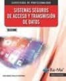 mf0489 sistemas seguros de acceso a transmision de datos (2ª ed.)-juan andres maillo fernandez-9788499647166