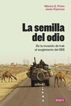 la semilla del odio: de la invasion de irak al surgimiento del isis-9788499927466